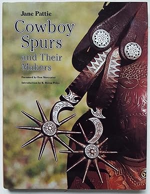 Cowboy Spurs and Their Makers (Number Thirty-seven, The Centennial Series of the Association of F...
