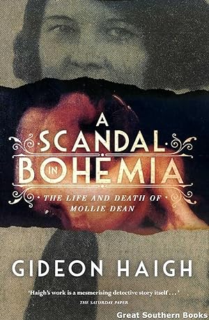 A Scandal in Bohemia: The Life and Death of Mollie Dean (signed by author)