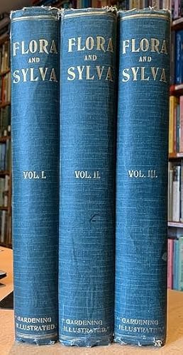 Flora and Sylva. A monthly review for lovers of Garden, Woodland, Tree or Flower; New and Rare Pl...
