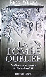 La tombe oubliée. La découverte du tombeau des fils de Ramsès II