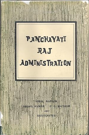 PANCHAYATI RAJ ADMINISTRATION: Old Controls & New Challenges