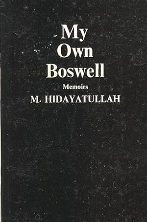 MY OWN BOSWELL: MEMOIRS