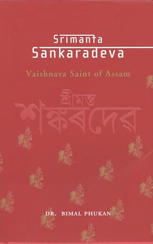 Srimanta Sankaradeva: Vaishnava Saint of Assam