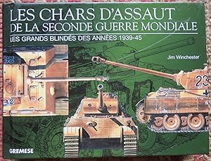 LES CHARS D'ASSAULT DE LA SECONDE GUERRE MONDIALE: Les Grands Blindés Des Années 1939-1945.