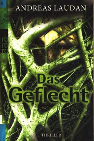 Das Geflecht : Thriller.