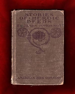 Stories of Heroic Deeds. 1887 First Edition