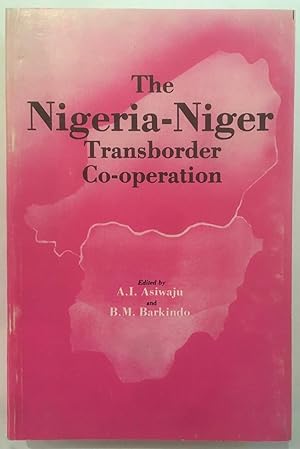 The Nigeria-Niger transborder co-operation: Proceedings of the workshop held at Bagauda Hotel, Ka...