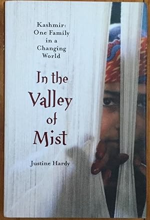 In the Valley of Mist: Kashmir: One Family in a Changing World
