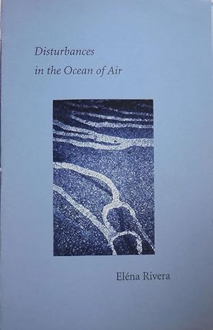 Disturbances in the Ocean of Air (Signed by Poet and Artist)