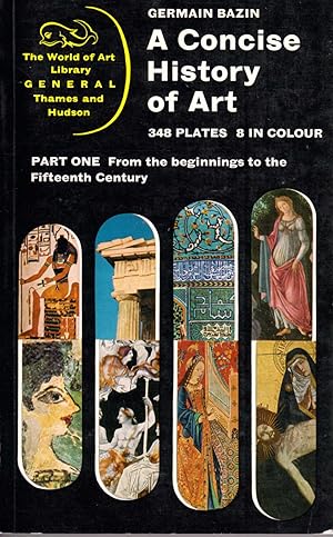 A Concise History of Art - Part One - From the Beginnings to the Fifteenth Century