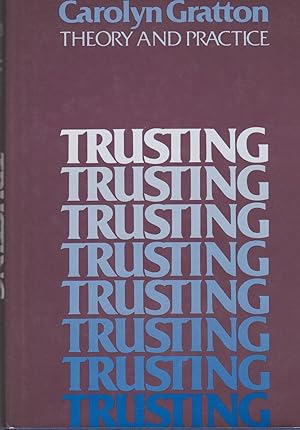 Trusting: Theory and Practice