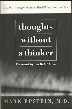 Thoughts Without A Thinker: Psychotherapy From A Buddhist Perspective