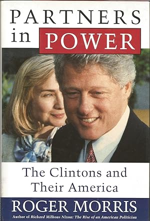 Partners in Power - The Clintons and Their America