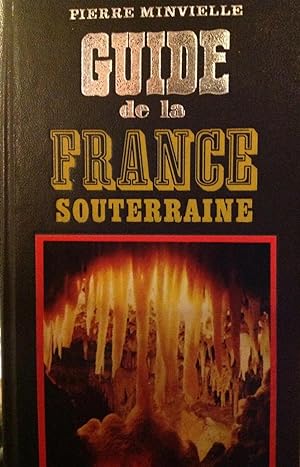 Guide de la France souterraine (dédicacé)