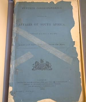 Further Correspondence respecting the Affairs of South Africa (In continuation of [C.-2318] of Ma...