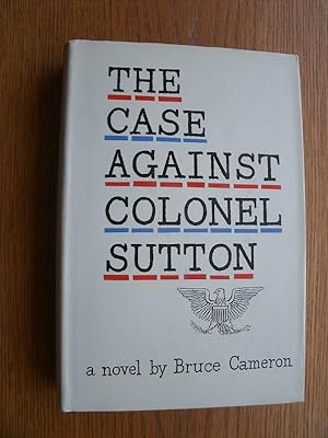 The Case Against Colonel Sutton