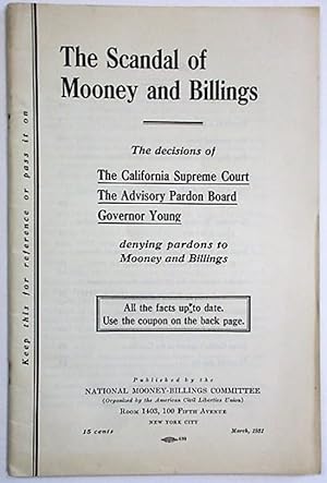 THE SCANDAL OF MOONEY AND BILLINGS. THE DECISIONS OF THE CALIFORNIA SUPREME COURT THE ADVISORY PA...