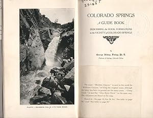 Colorado Springs: A Guide Book: Describing the Rock Formations in the Vicinity of Colorado Springs