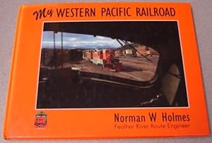 My Western Pacific Railroad: An Engineer's Journey; Signed