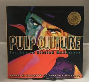 Pulp Culture: The Art of Fiction Magazines by Frank M. Robinson Lawrence Davidson