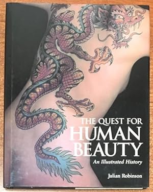 The Quest for Human Beauty: An Illustrated History by Julian Robinson (First Edition)