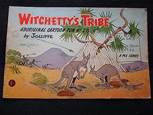 Witchetty's Tribe. [ Aboriginal Cartoon Fun No. 28. A Pix Series - Cover Title ]