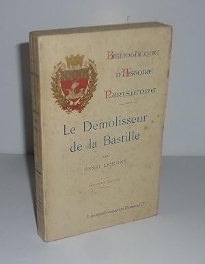 Le démolisseur de la bastille. Bibliothèque d'histoire Parisienne. Deuxième édition. Paris. Perri...