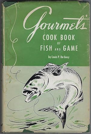 Gourmet's Cook Book of Fish and Game : Vol. 1 Fish