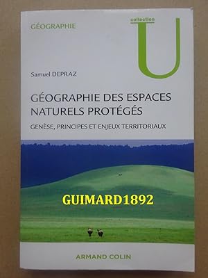 Géographie des espaces naturels protégés Genèse, principes et enjeux territoriaux