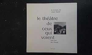 Le temps de Jean Dasté - Le théâtre de ceux qui voient, vus par Ito Josué