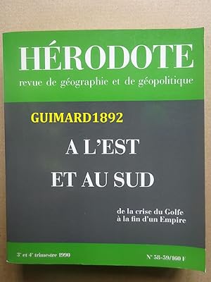 Hérodote n°58-59 A l'est et au sud De la crise du Golfe à la fin d'un Empire