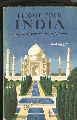 Flight Four: India. A Ladybird Book of Travel Adventure.