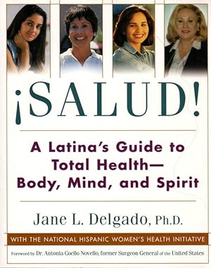 Salud: a Latina's Guide to Total Health- Body, Mind, Spirit