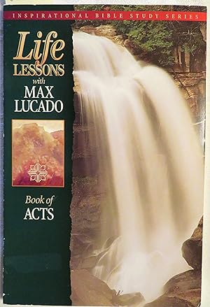 Life Lessons with Max Lucado: Book of Acts (Inspirational Bible Study series)