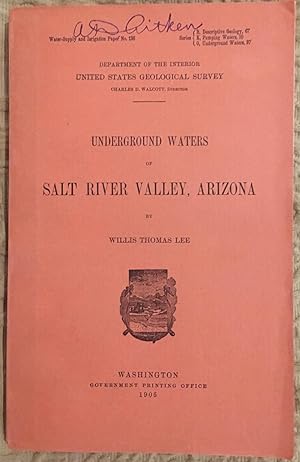 Underground Waters of Salt River Valley, Arizona. Water Supply Paper No 136
