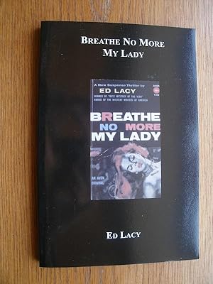 Breathe No More My Lady