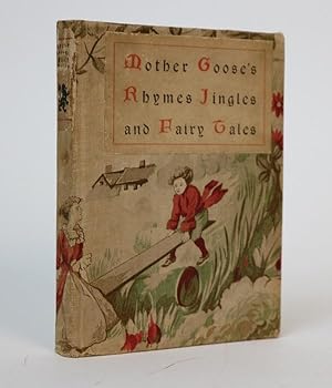 Mother Goose Rhymes Jingles and Fairy Tales: Compiled from Authoritative Sources with Two Hundred...