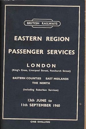 British Railways Eastern Region Passenger Services London Eastern Counties East Midlands The Nort...