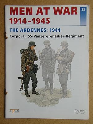 Men At War 1914-1945. No. 33. The Ardennes: 1944. Corporal, SS-Panzergrenadier-Regiment.