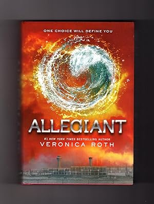 Allegiant (Divergent, Book 3). First Edition, First Printing