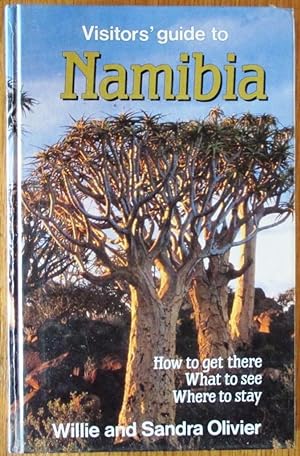 Visitors' Guide to Namibia How to Get There What to See Where to Stay