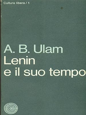 Lenin e il suo tempo Volume primo