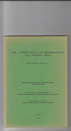 Bibliographie amerikanischer Veröffentlichungen in der DDR bis 1968 John F. Kennedy-Institut für ...