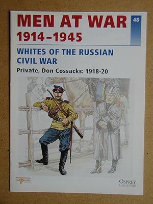 Men At War 1914-1945. No. 48. Whites Of The Russian Civil War. Private, Don Cossacks: 1918-20.