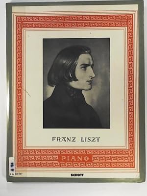 Franz Liszt - Ausgewählte Werke: Klavier.