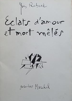 Eclats d'amour et mort mêlés