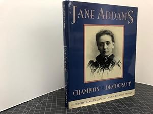 JANE ADDAMS : Champion of Democracy
