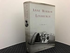 ANNE MORROW LINDBERGH : Her Life