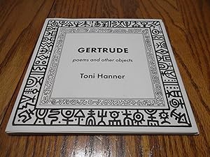 Gertrude; Poems and Other Objects