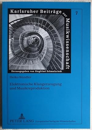 Elektronische Klangerzeugung und Musikreproduktion : Einflüsse auf die Musik des 20. Jahrhunderts...